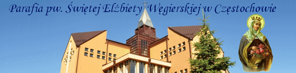 Parafia pw. �wietej El�biety W�gierskiej w Cz�stochowie